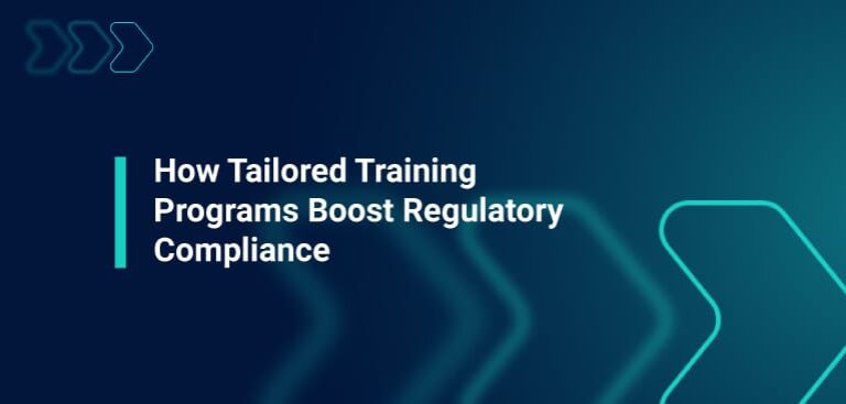 Title banner: How tailored training programs boost regulatory compliance