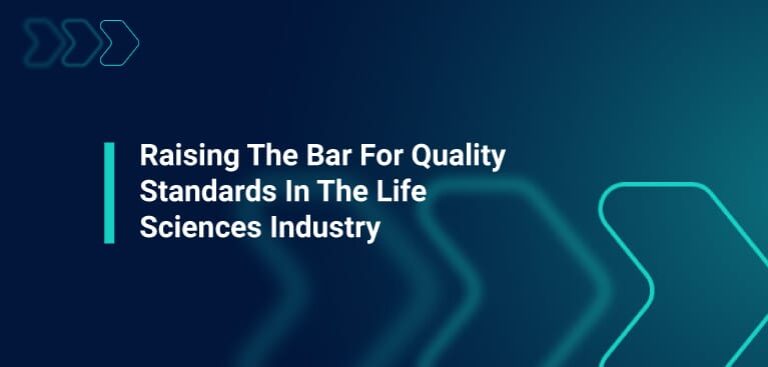 raising the bar for quality standards in the life sciences industry graphic